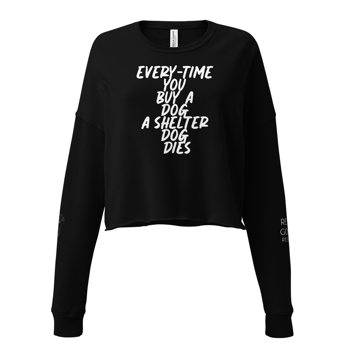 Every-Time You Buy A dog A shelter Dog Dies Crop Sweatshirt